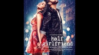 Half Girlfriend  Bollywood Movie Actors