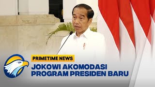 Jokowi Akomodasi Program Presiden Baru