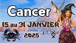 ♋ CANCER 15 au 31 JANVIER 🎊🧿✨Il est venu le temps du bonheur 😊 ☀️ 2025