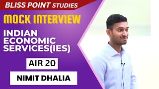 IES 2022 TOPPER (AIR 20) - NIMIT DHALIA || MOCK INTERVIEW || BLISS POINT STUDIES