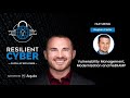 Resilient Cyber w/ Stephen Carter - Vulnerability Management Modernization & FedRAMP