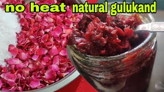 Fresh Rose Gulkand Recipe | Ayurvedic Gulkand Without Sugar, Heat \u0026 Preservatives | Health Benefits