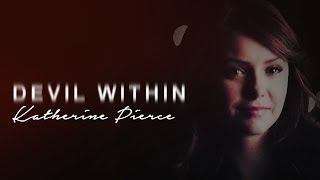 Katherine Pierce || DEVIL WITHIN