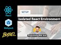 React Setup With Webpack | Isolated Environment Setup