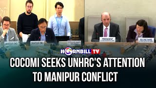 COCOMI SEEKS UNHRC'S ATTENTION TO MANIPUR CONFLICT