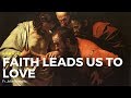 Faith Leads to Love (Feast of St. Thomas the Apostle)