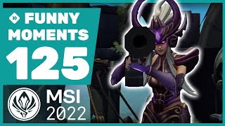 TO THE STARS! Funny Moments #125 - MSI 2022 Stage 1