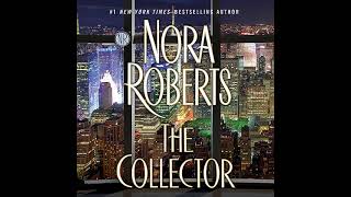 Nora Roberts - The Collector | Audiobook Mystery, Thriller \u0026 Suspense - Book 2 - End