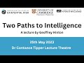 Geoffrey Hinton - Two Paths to Intelligence