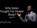 Apostle Grace Lubega | Why Satan Faught For Moses' Body | Phaneroo