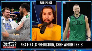 NBA Finals Series Preview, Porzingis Returns & Chef Wright | What's Wright?