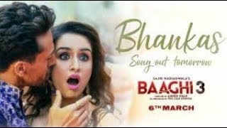 Bhankas Full Video Song Baaghi 3, Tiger Shroff, Shraddha Kapoor