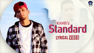 Standard | Kambi Ft. Preet Hundal | Lyrical Video | New Punjabi Song 2019 | Desi Swag Records