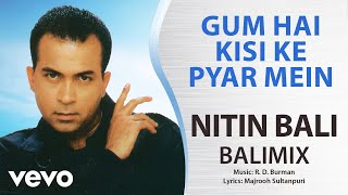 Gum Hai Kisi Ke Pyar Mein - Balimix | Nitin Bali | Official Hindi Pop Song