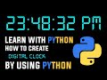 How to create digital clock by using python