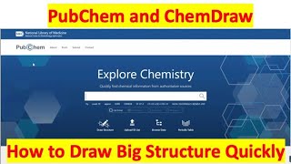 PubChem and Chemdraw software | How to draw big structure quickly