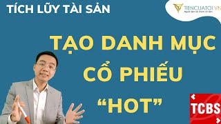 Cách tạo danh mục cổ phiếu HOT trên ứng dụng TCBS