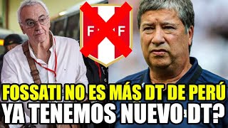 JORGE FOSSATI DEJÓ EL CARGO FORMALMENTE Y NO ES MÁS TÉCNICO DE LA SELECCION PERUANA