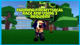 Farming For Mythical Race and Using 3 Requiems! | Project XL