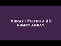 Array : Filter a 2D numpy array