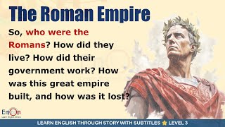 Learn English through story level 3 ⭐ Subtitle ⭐ The Roman Empire