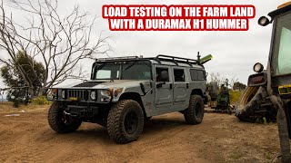 LOAD TESTING ON THE FARM LAND WITH A DURAMAX H1 HUMMER