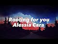 Rooting For You - Alessia Cara | Lyrics Video