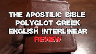 The Apostolic Bible Polyglot Greek English Interlinear Review