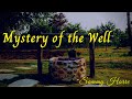 Mystery of the Well Part 2 || Sammy Harre