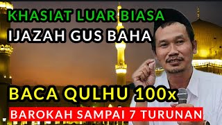 GUS BAHA TERBARU   KHASIAT QULHU 100x, BAROKAHNYA SAMPAI 7 TURUNAN