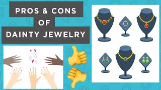 Pros and Cons of Dainty Jewelry