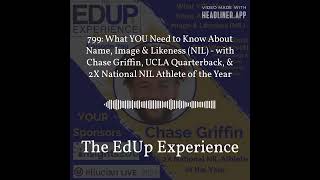 799: What YOU Need to Know About Name, Image & Likeness (NIL) - with Chase Griffin, UCLA...