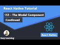 153 - The Modal Component Continued in React Native