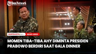 Tiba-tiba AHY Diminta Presiden Prabowo Berdiri saat Gala Dinner