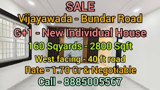 G+1 New Individual House for Sale|Bundar Road|Vijayawada 160 Sqyards|West|Rate 1.70 Cr|🤙8885005567