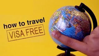 How to Travel Visa Free!