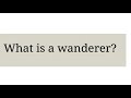 What is a Wanderer? Are You a Wanderer? L/L Research -Law of One