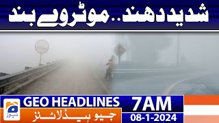 Geo Headlines 7 AM | Heavy Fog - Weather Update | 8th January 2024