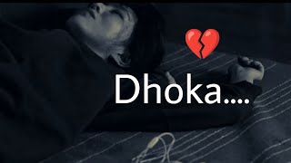 Dhoka Shayari WhatsApp Status 😭 Bewafa Status 💔 Gam Bhare Status