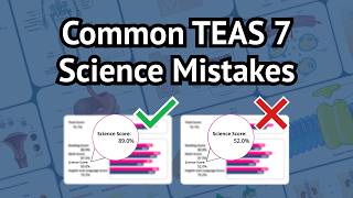 TEAS 7 Science Mistakes | Boost your ATI TEAS SCIENCE score with these tips!