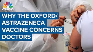 Why doctors are concerned about the Oxford/Astrazeneca vaccine