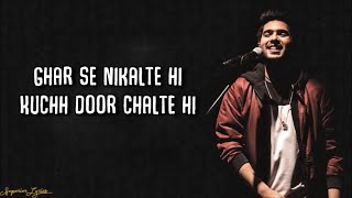 Ghar Se Nikalte Hi (Lyrics) - Armaan Malik | Amaal Malik
