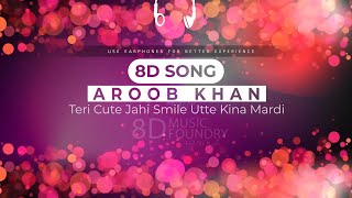 CUTE SONG (8D Audio)- Aroob Khan ft. Satvik | Rajat Nagpal | Vicky Sandhu🎧