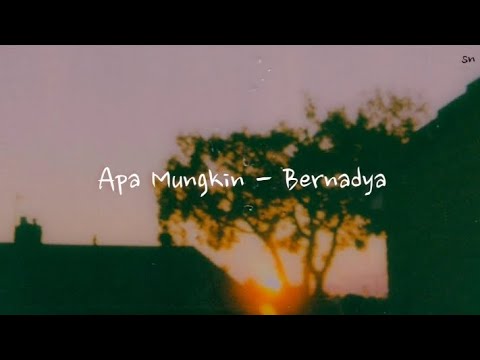 Lirik Lagu Apa Mungkin - Bernadya #music #indo #liriklagu #lyrics # ...