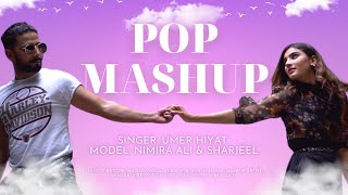 Pakistan Pop Songs Mashup 2022 Feat. Nimira Ali and Sharjeel Awish | Umer Hiyat Official Music