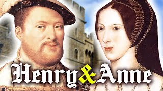 How Henry VIII and Anne Boleyn Changed History For Ever