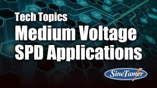 Sinetamer Tech Topics - Medium Voltage SPD Applications