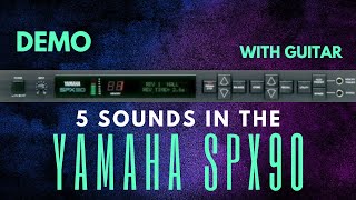 5 sounds I love in the YAMAHA SPX 90