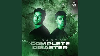 Complete Disaster