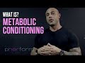 What is Metabolic Conditioning?